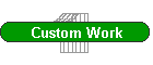 Custom Work